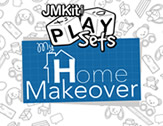 PlaySets: My Home Makeover